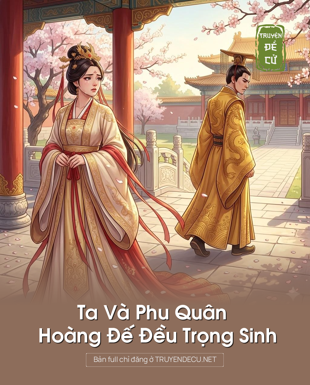 
                            Ta Và Phu Quân Hoàng Đế Đều Trọng Sinh