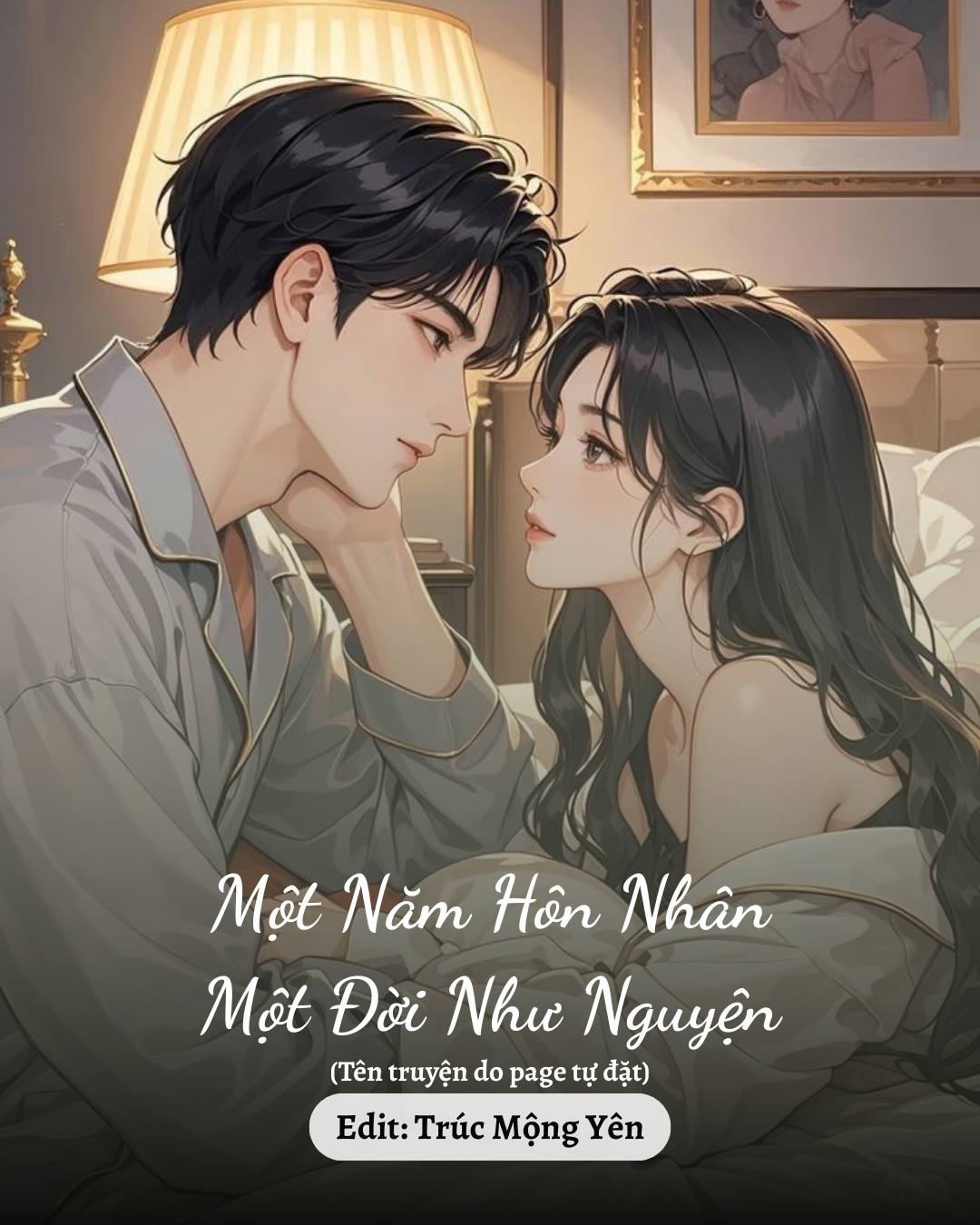 
                            Một Năm Hôn Nhân, Một Đời Như Nguyện