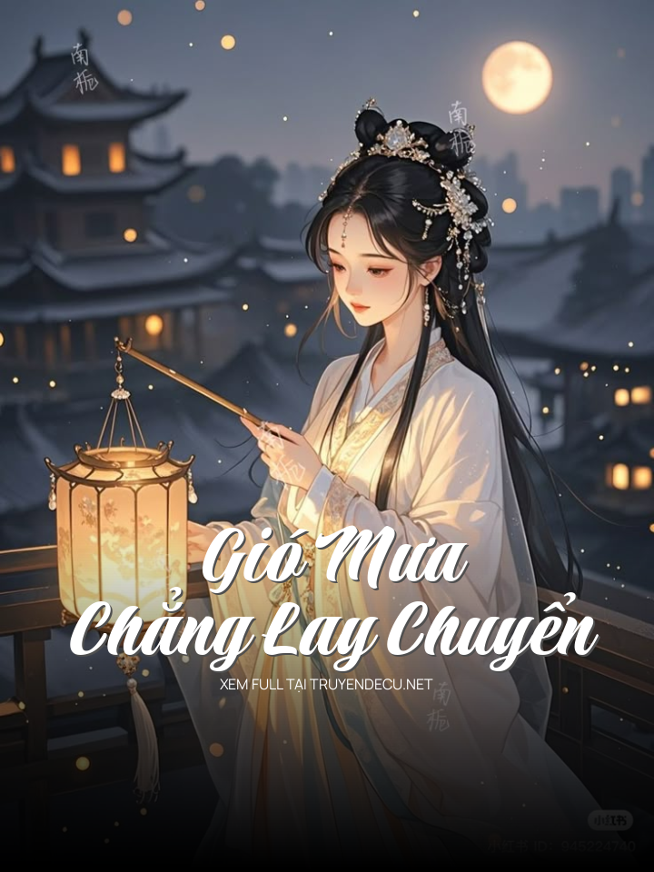 
                            Gió Mưa Chẳng Lay Chuyển