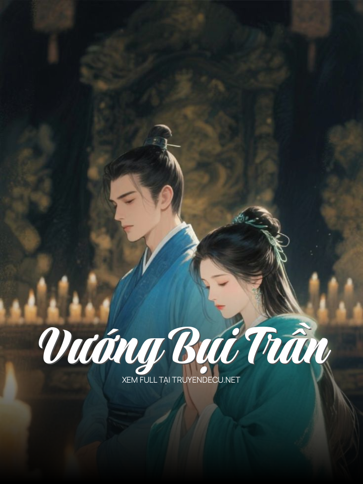
                            Vướng Bụi Trần