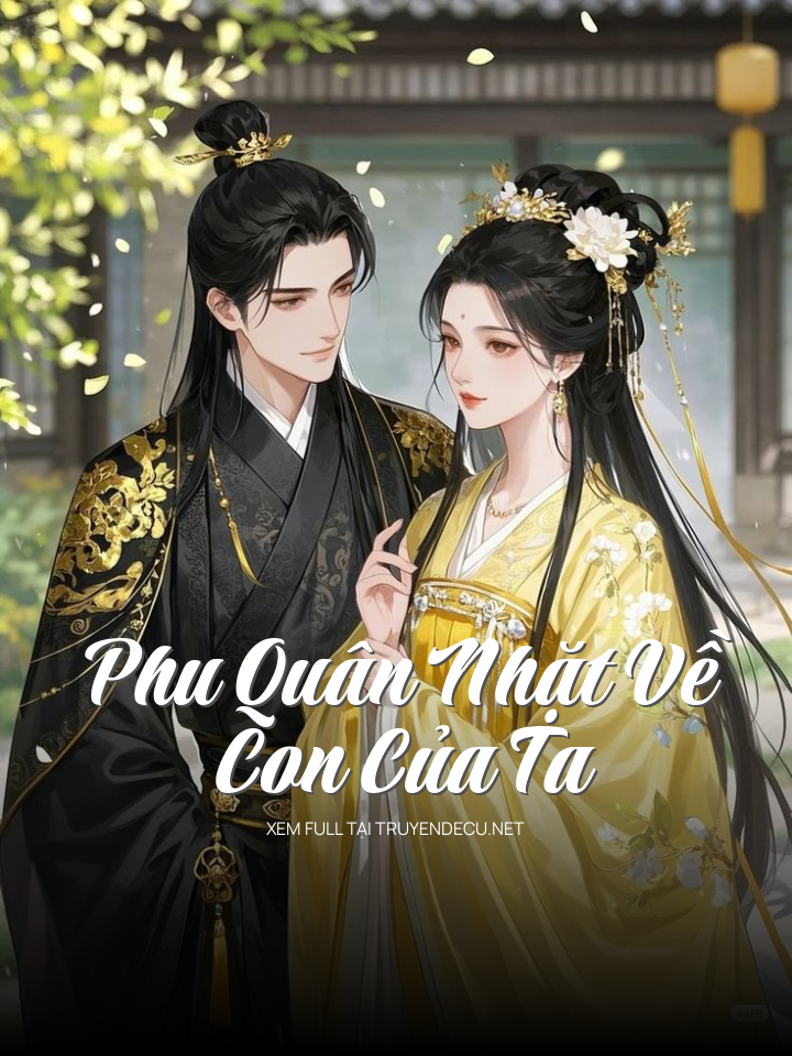 Phu Quân Nhặt Về Con Của Ta