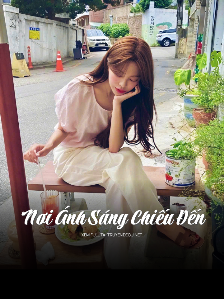 
                            Nơi Ánh Sáng Chiếu Đến