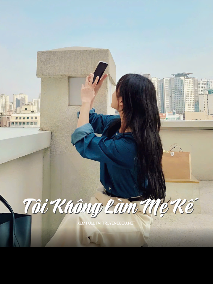 
                            Tôi Không Làm Mẹ Kế