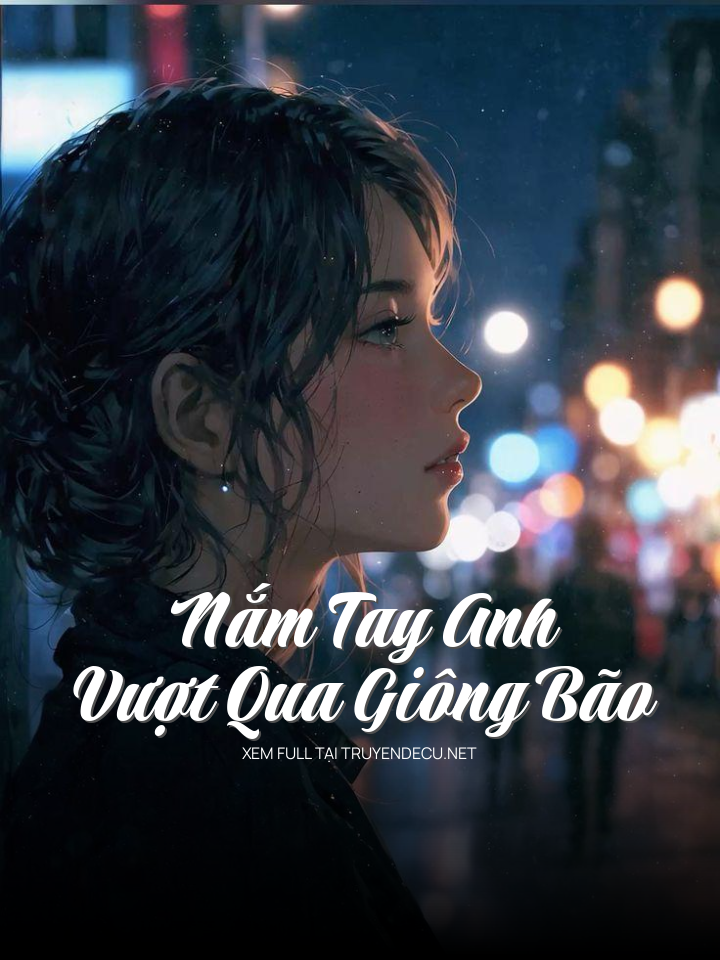 Nắm Tay Anh Vượt Qua Giông Bão