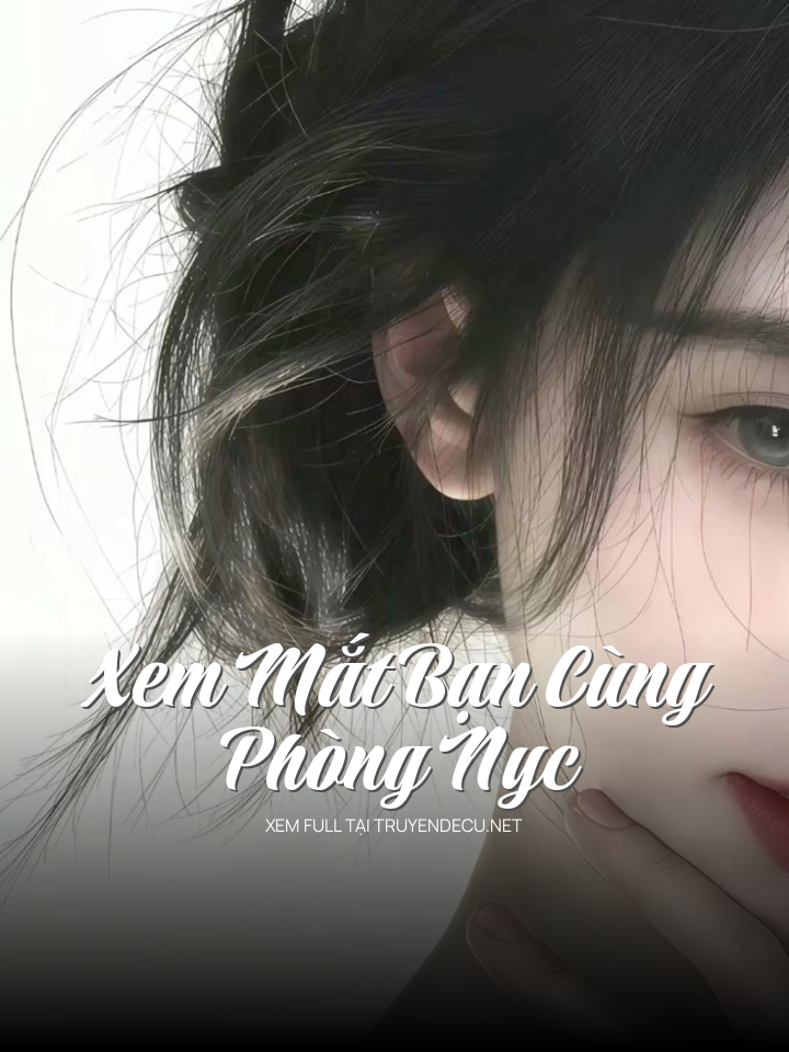 
                            Xem Mắt Bạn Cùng Phòng Nyc