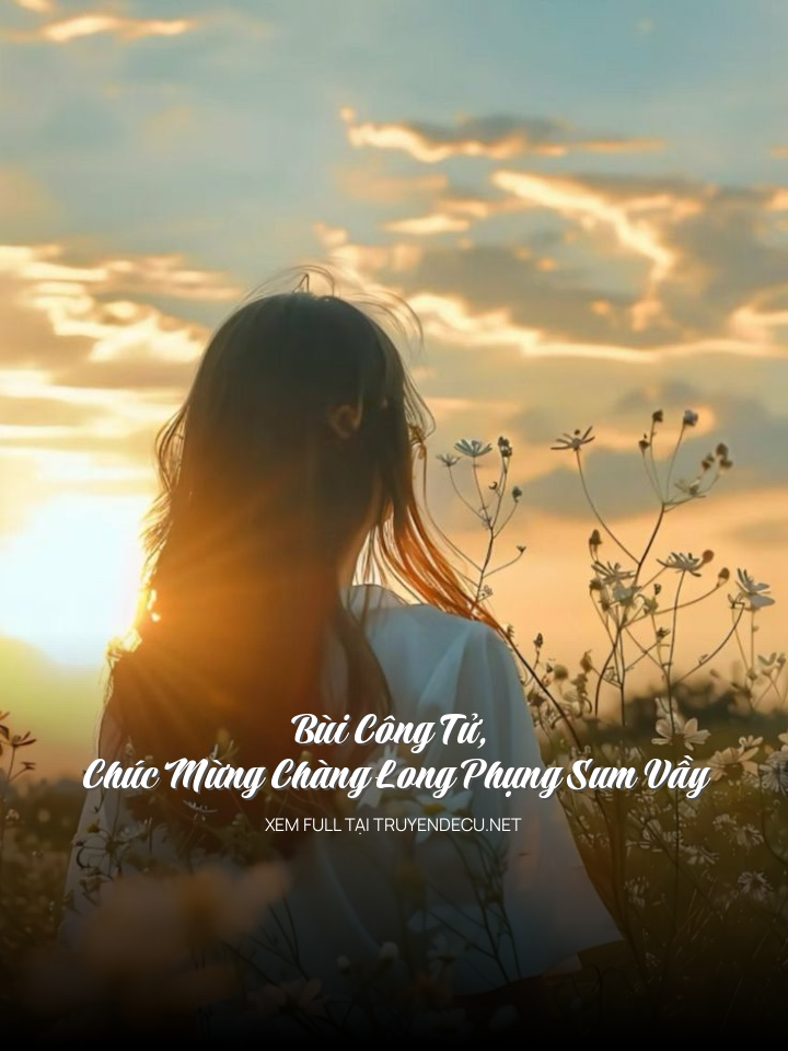 Bùi Công Tử, Chúc Mừng Chàng Long Phụng Sum Vầy