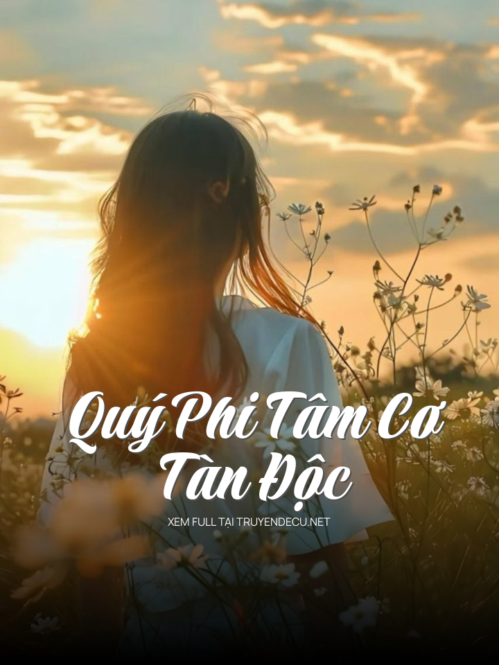 Quý Phi Tâm Cơ Tàn Độc