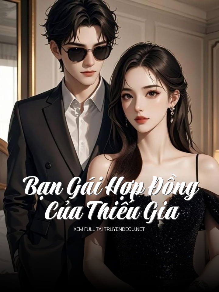 
                            Bạn Gái Hợp Đồng Của Thiếu Gia