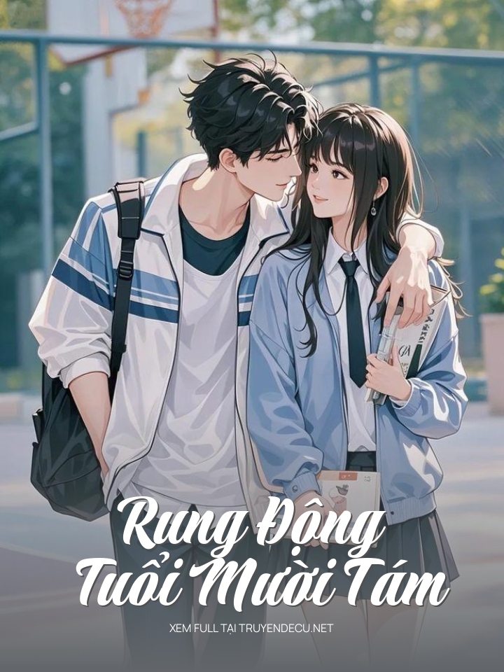 
                            Rung Động Tuổi Mười Tám