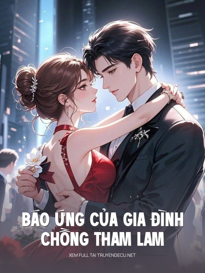 
                            Báo Ứng Của Gia Đình Chồng Tham Lam