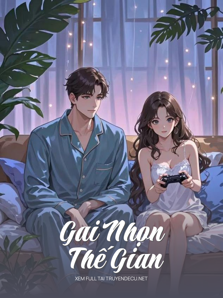 
                            Gai Nhọn Thế Gian