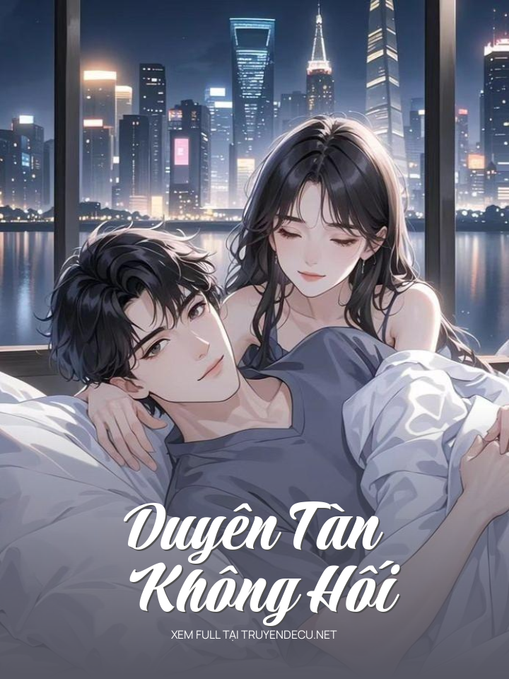 
                            Duyên Tàn Không Hối