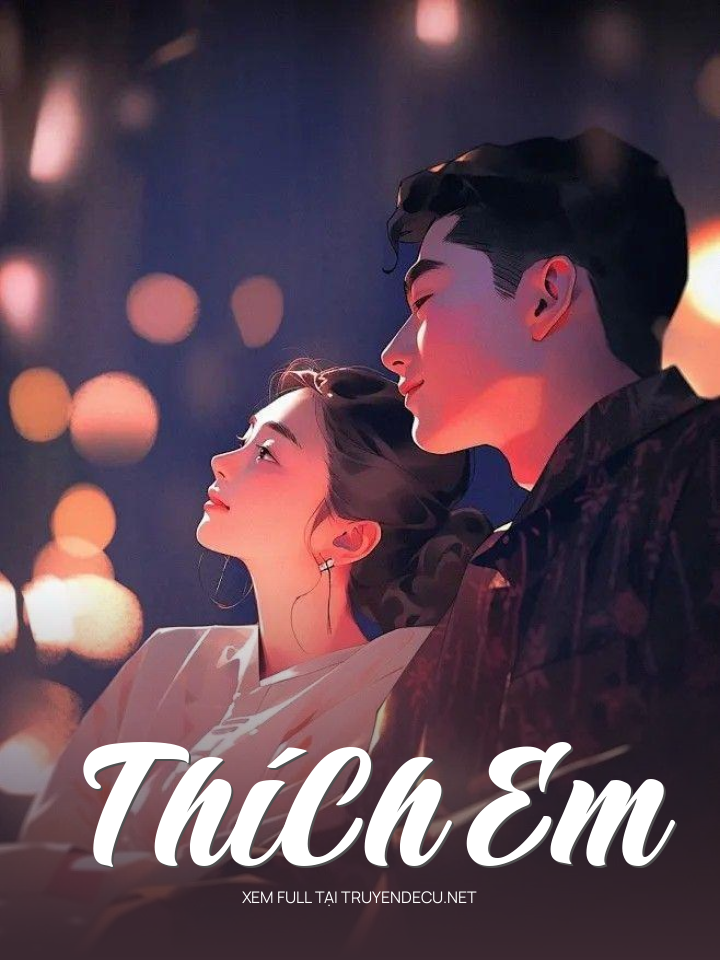 
                            ThíCh Em