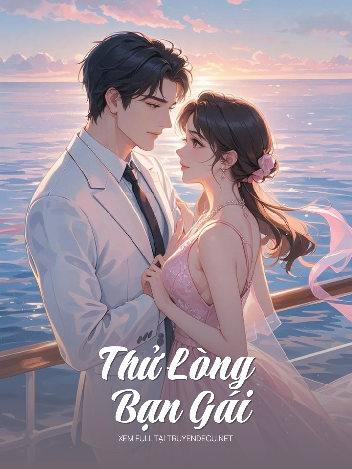 
                            Thử Lòng Bạn Gái