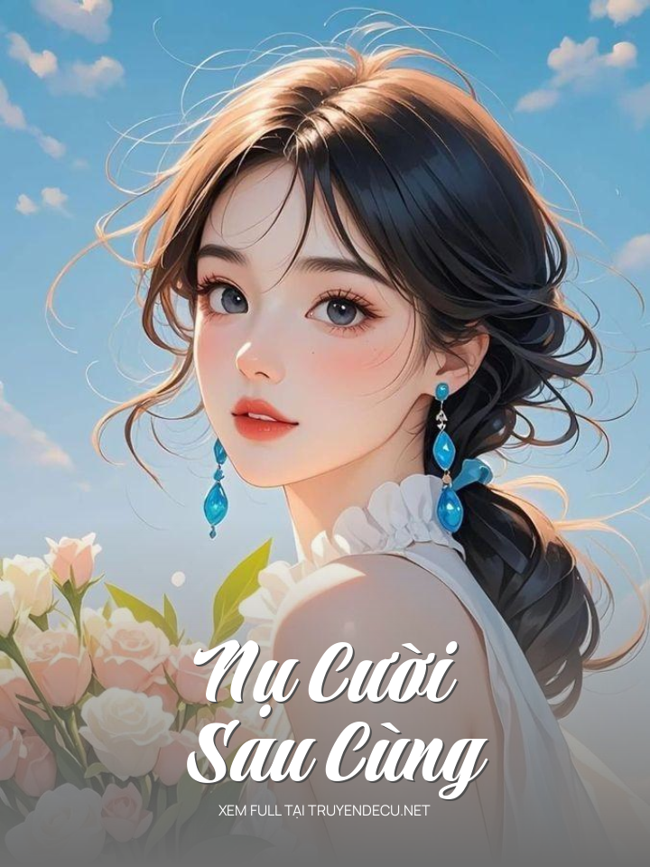 
                            Nụ Cười Sau Cùng