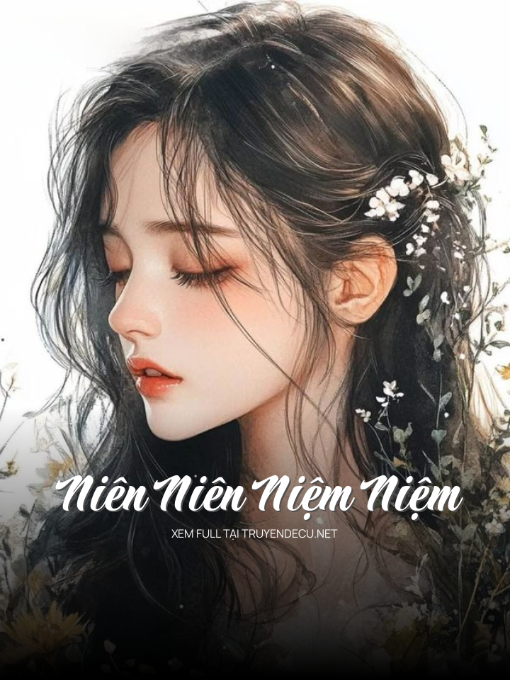Niên Niên Niệm Niệm
