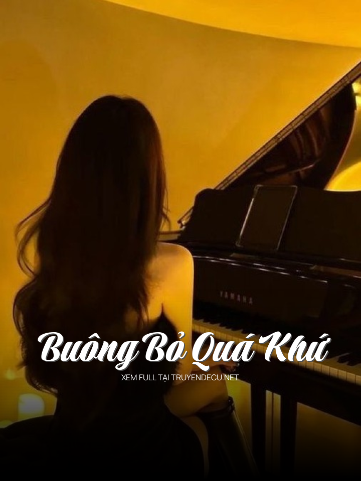 
                            Buông Bỏ Quá Khứ