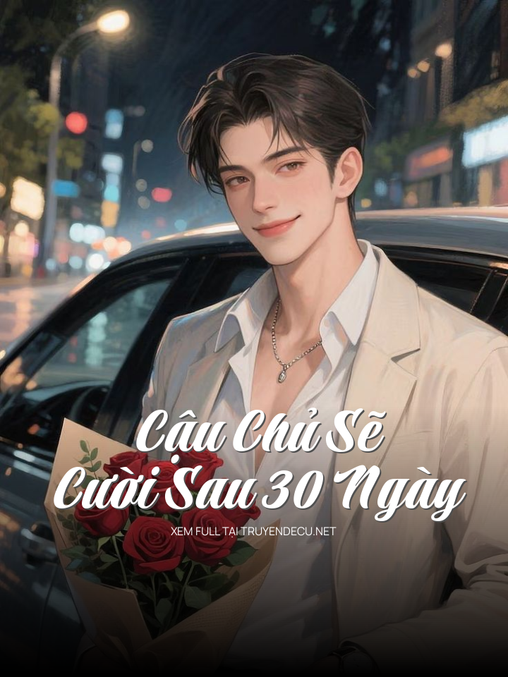 Cậu Chủ Sẽ Cười Sau 30 Ngày