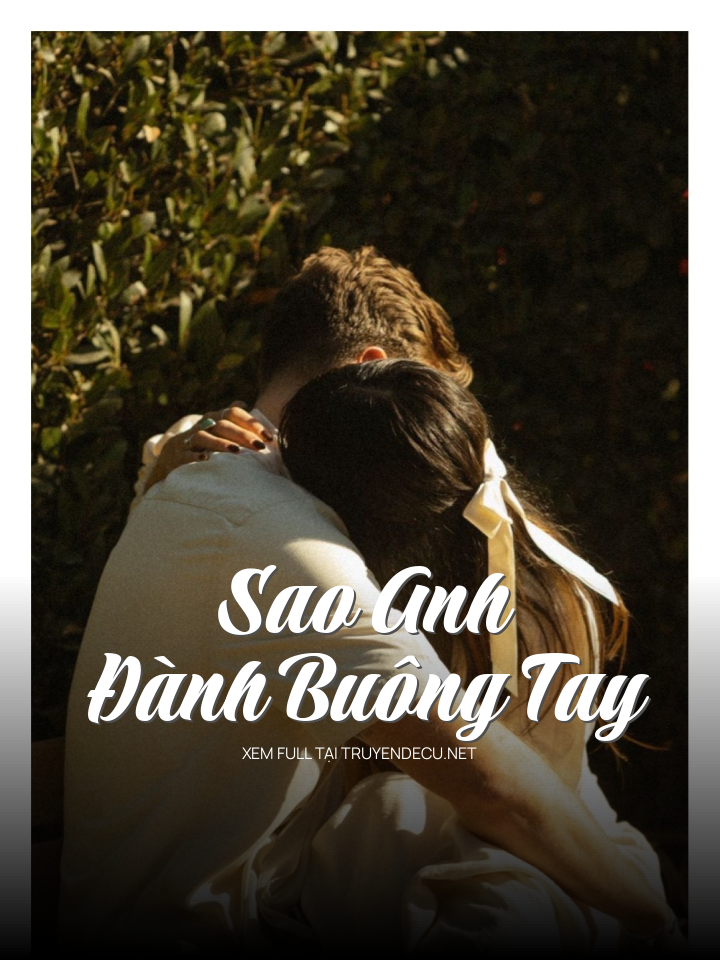 Sao Anh Đành Buông Tay