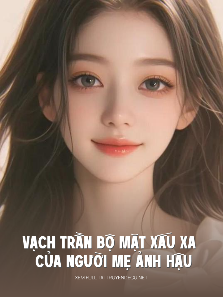 
                            Vạch Trần Bộ Mặt Xấu Xa Của Người Mẹ Ảnh Hậu