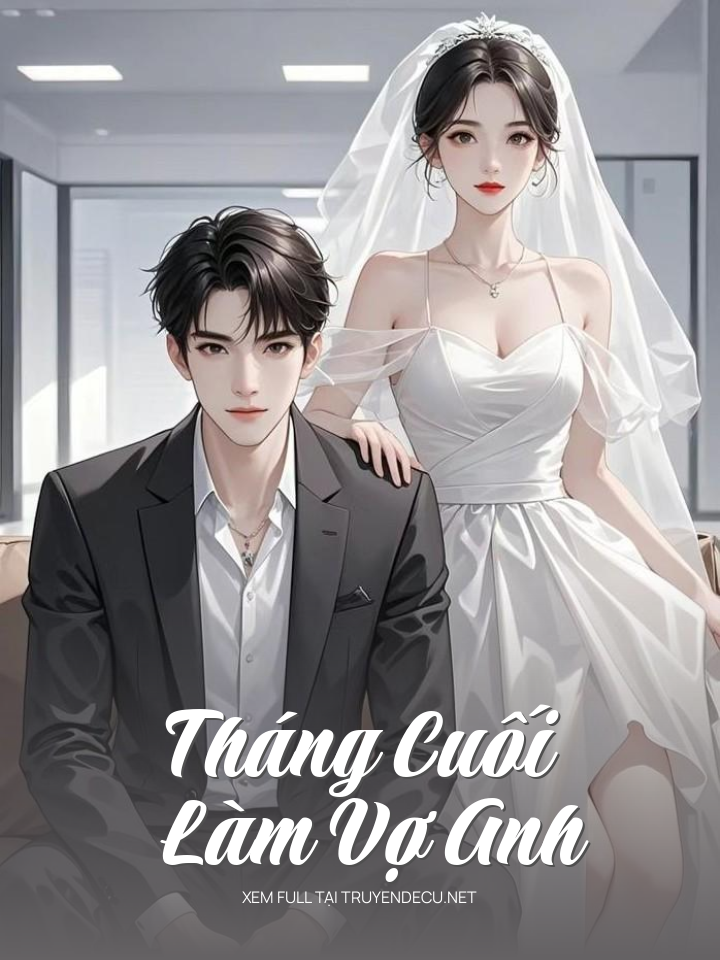 
                            Tháng Cuối Làm Vợ Anh