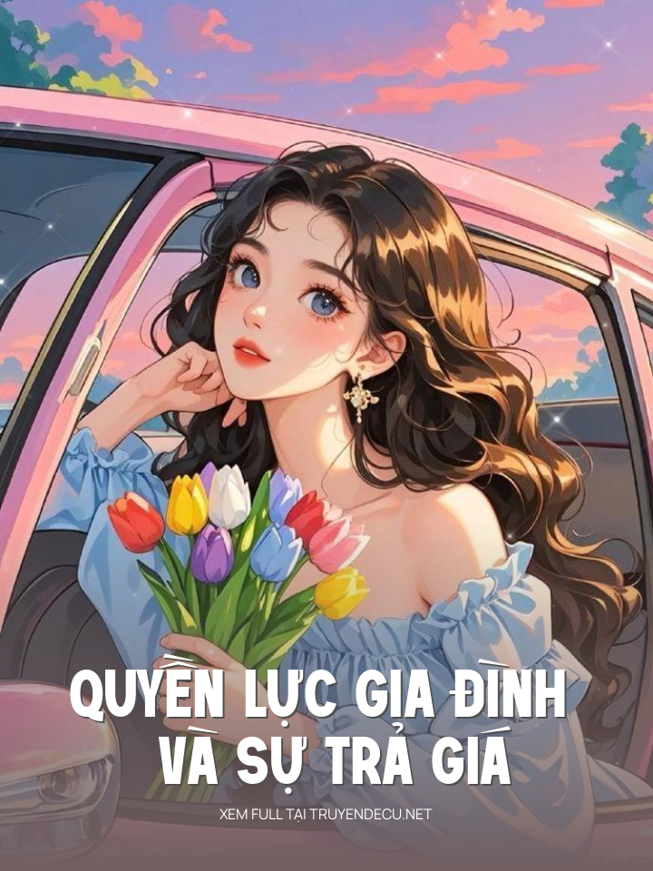 
                            Quyền Lực Gia Đình Và Sự Trả Giá