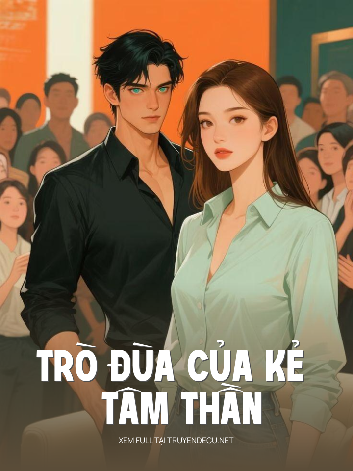 
                            Trò Đùa Của Kẻ Tâm Thần