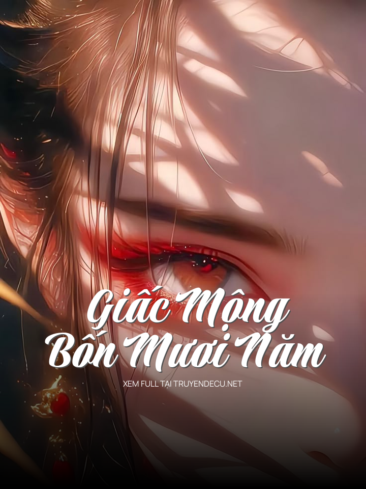 Giấc Mộng Bốn Mươi Năm