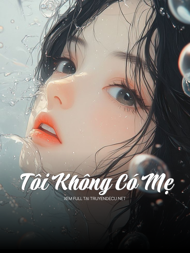 Tôi Không Có Mẹ