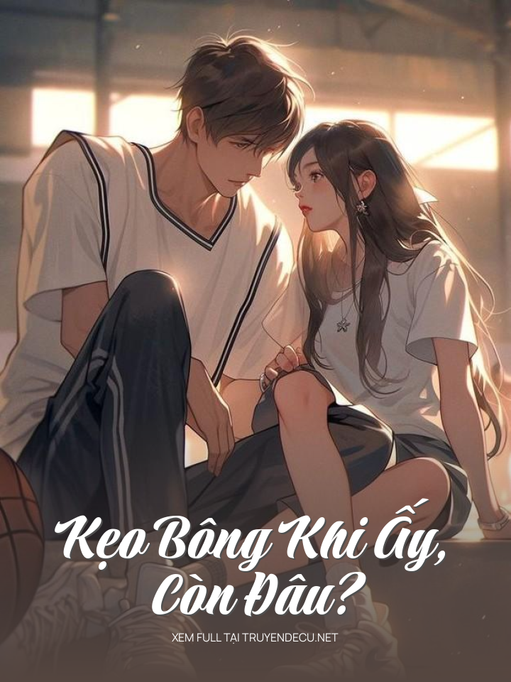 
                            Kẹo Bông Khi Ấy, Còn Đâu?
