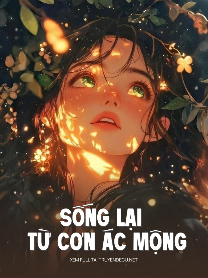 
                            Sống Lại Từ Cơn Ác Mộng