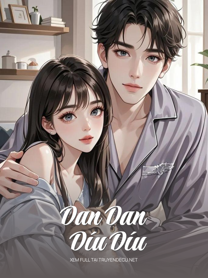 
                            Dan Dan Díu Díu