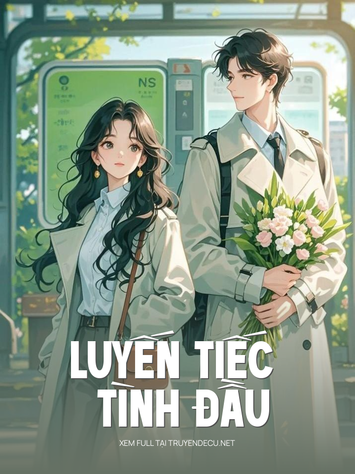 
                            Luyến Tiếc Tình Đầu