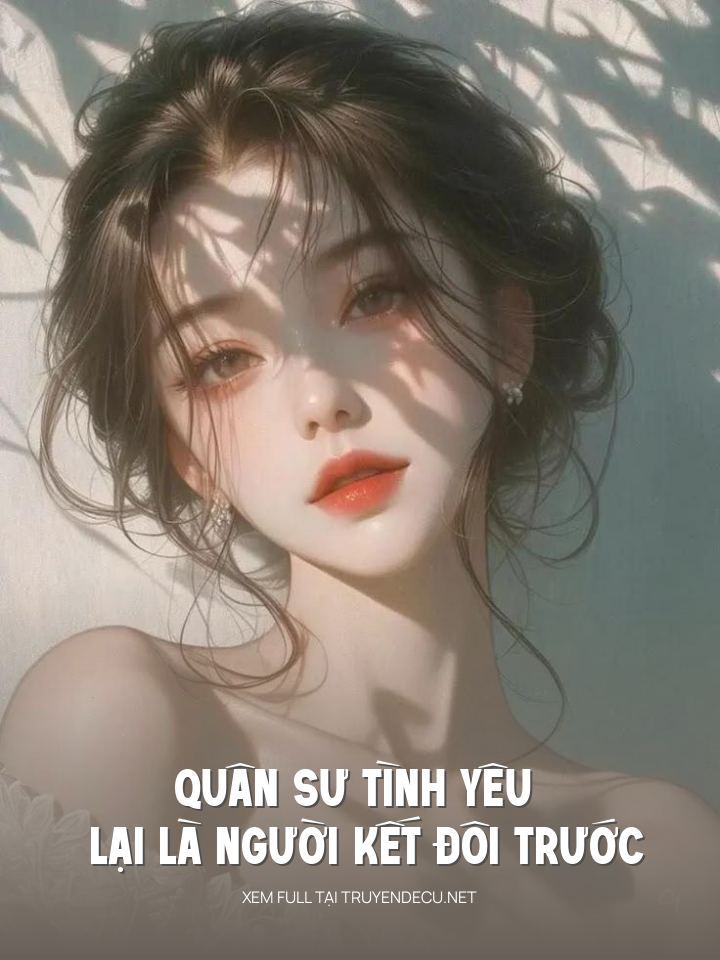
                            Quân Sư Tình Yêu Lại Là Người Kết Đôi Trước