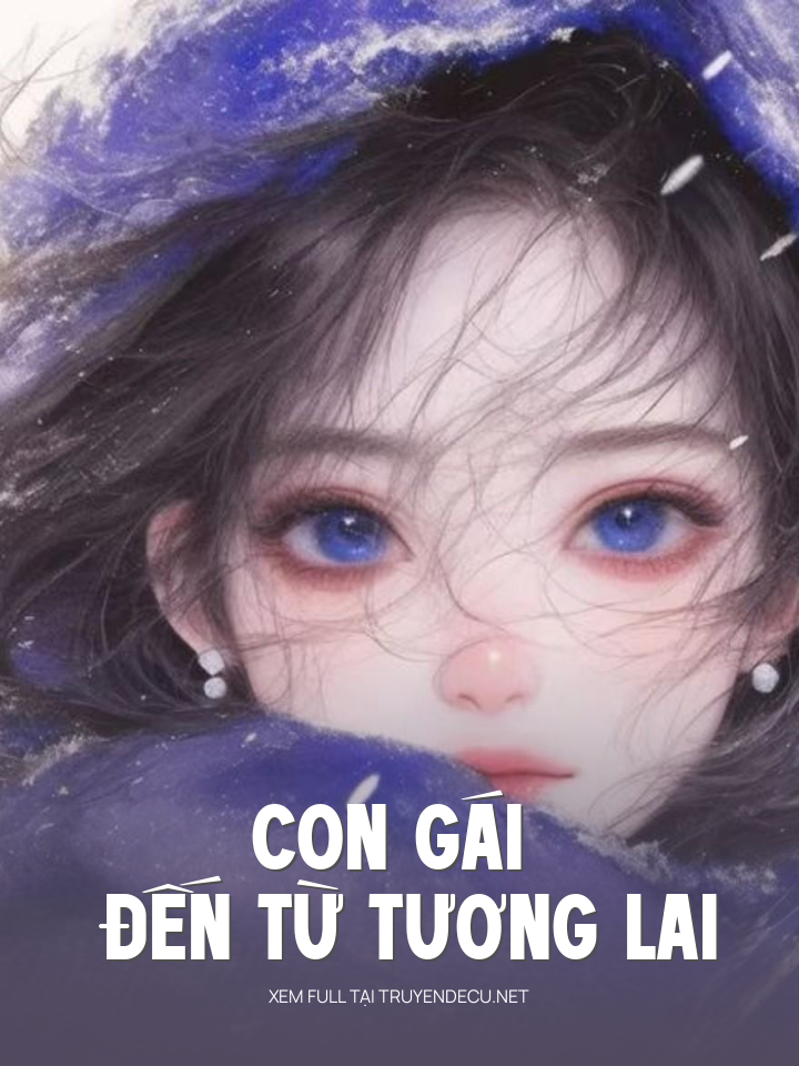 
                            Con Gái Đến Từ Tương Lai