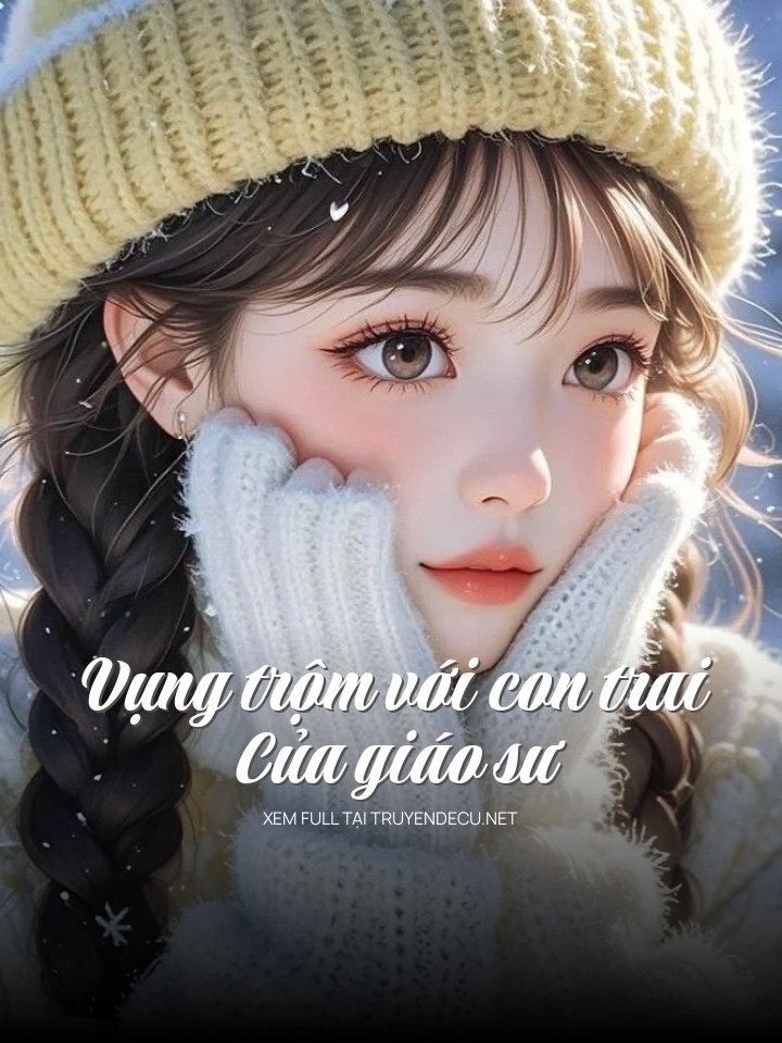 Vụng Trộm Với Con Trai Của Giáo Sư