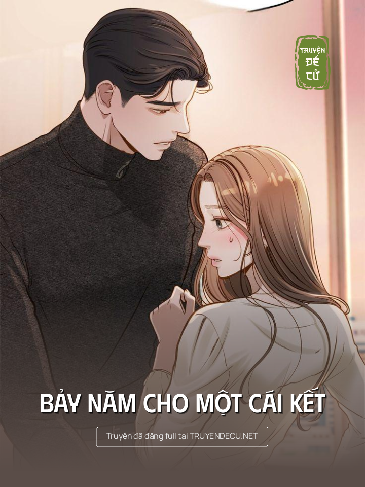 
                            Bảy Năm Cho Một Cái Kết