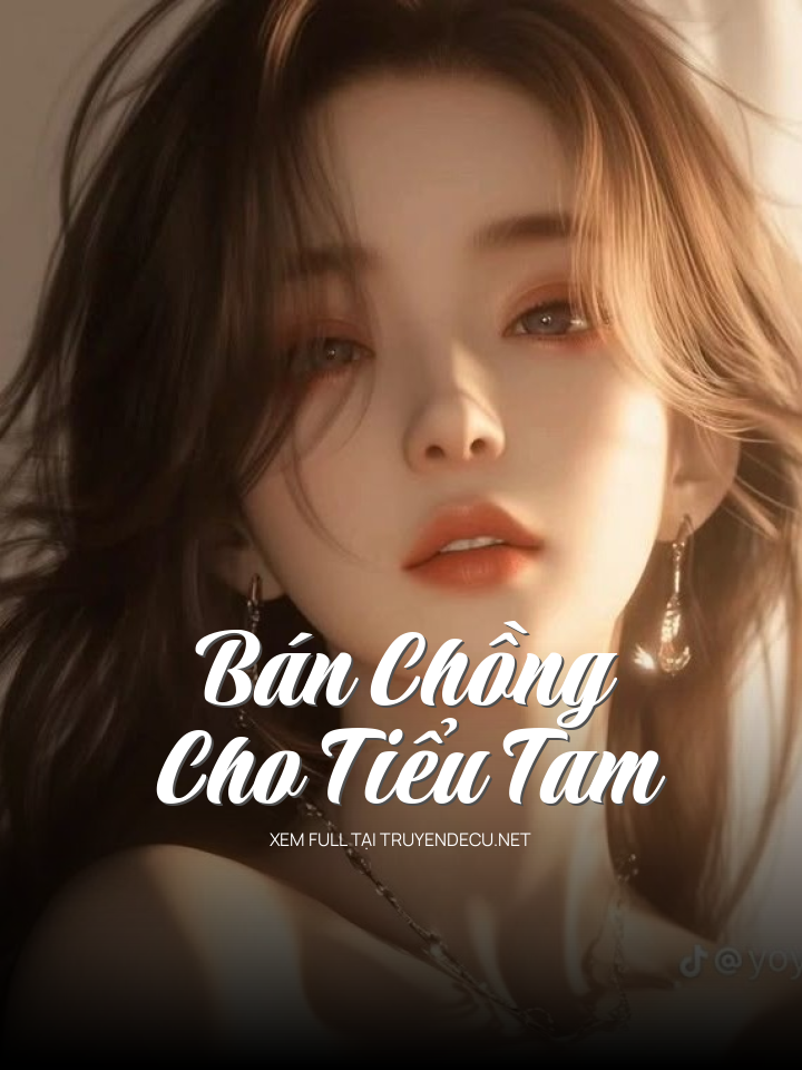 
                            Bán Chồng Cho Tiểu Tam