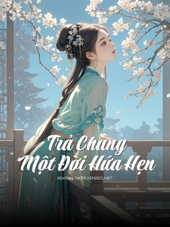 Trả Chàng Một Đời Hứa Hẹn