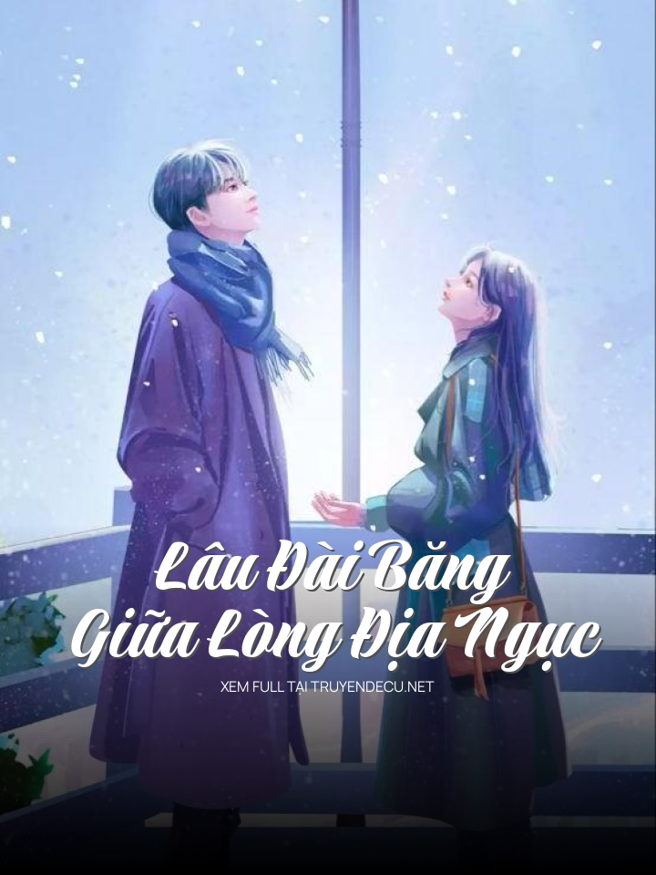 
                            Lâu Đài Băng Giữa Lòng Địa Ngục