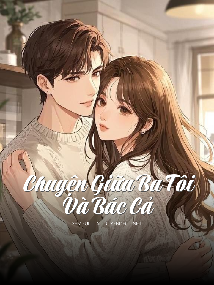 Chuyện Giữa Ba Tôi Và Bác Cả