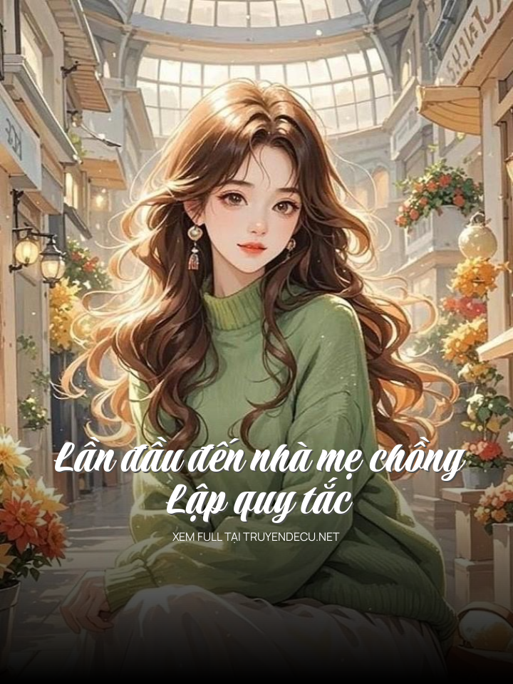 
                            LầN ĐầU ĐếN Nhà Mẹ ChồNg LậP Quy TắC