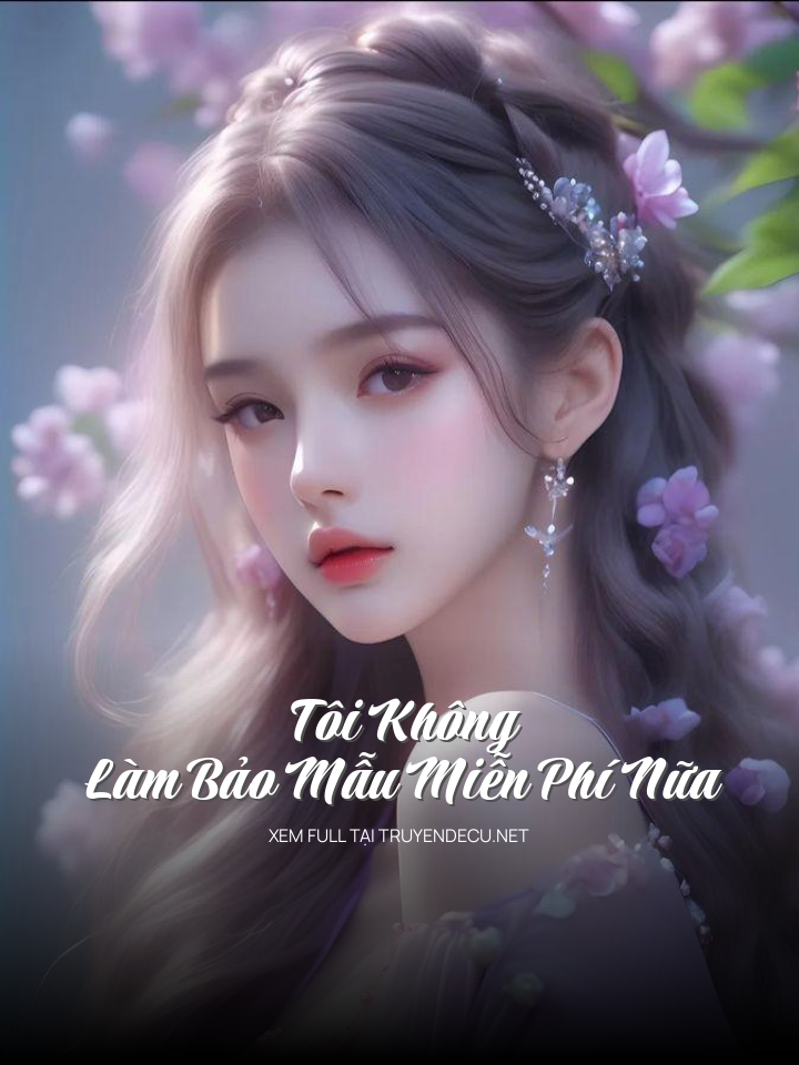 Tôi Không Làm Bảo Mẫu Miễn Phí Nữa