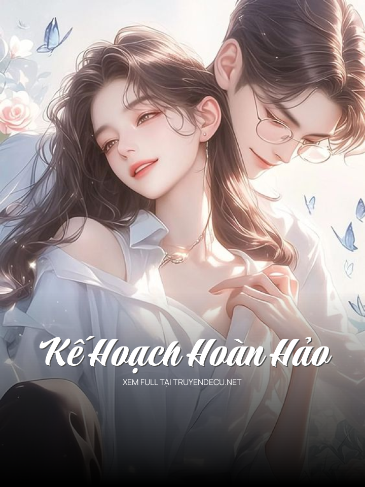 
                            Kế Hoạch Hoàn Hảo