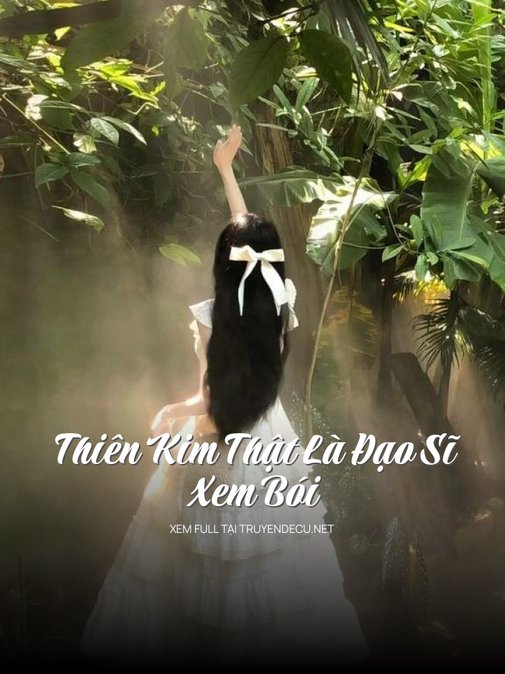 
                            Thiên Kim Thật Là Đạo Sĩ Xem Bói