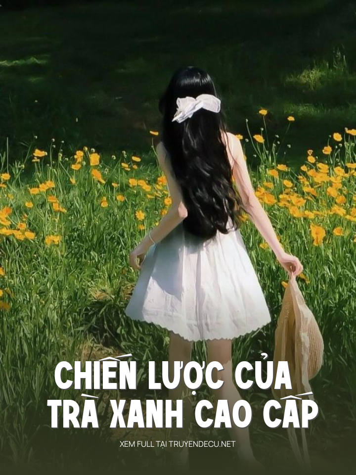 
                            Chiến Lược Của Trà Xanh Cao Cấp