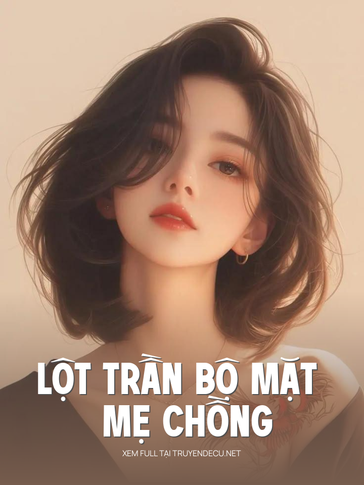 
                            Lột Trần Bộ Mặt Mẹ Chồng