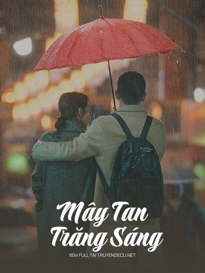 
                            Mây Tan Trăng Sáng