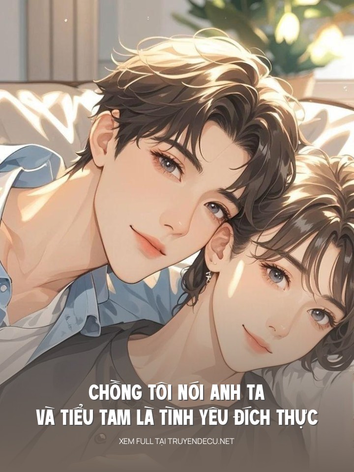 
                            Chồng Tôi Nói Anh Ta Và Tiểu Tam Là Tình Yêu Đích Thực