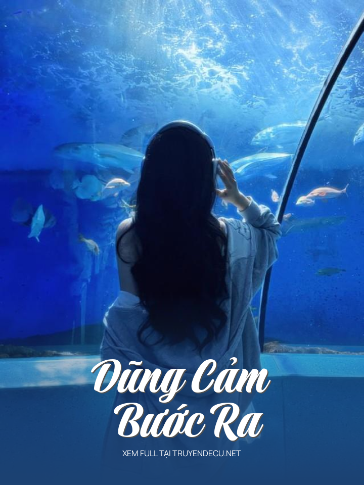 
                            Dũng Cảm Bước Ra